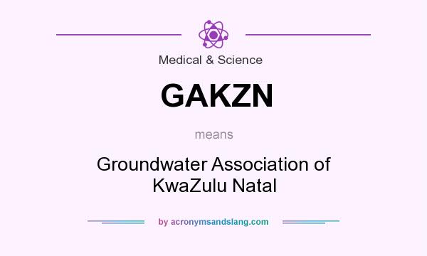 What does GAKZN mean? It stands for Groundwater Association of KwaZulu Natal