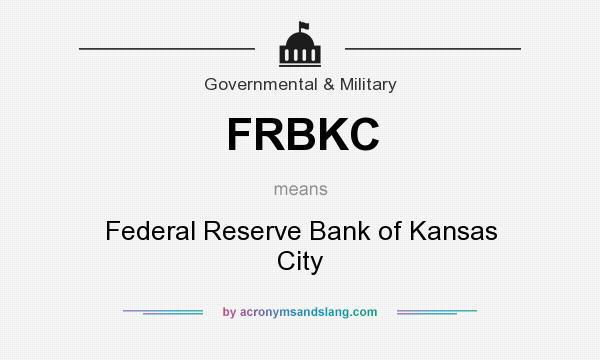 What does FRBKC mean? It stands for Federal Reserve Bank of Kansas City