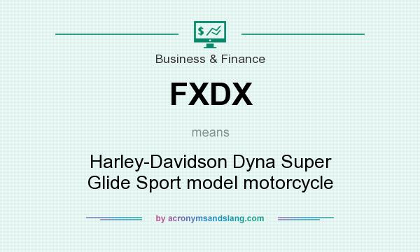 What does FXDX mean? It stands for Harley-Davidson Dyna Super Glide Sport model motorcycle