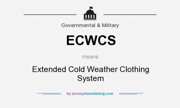 What does ECWCS mean? It stands for Extended Cold Weather Clothing System