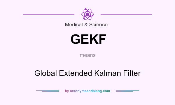 What does GEKF mean? It stands for Global Extended Kalman Filter