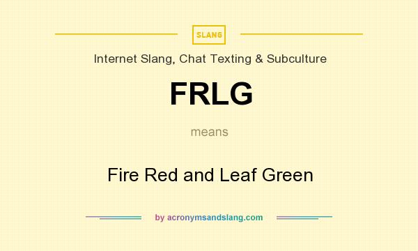 What does FRLG mean? It stands for Fire Red and Leaf Green