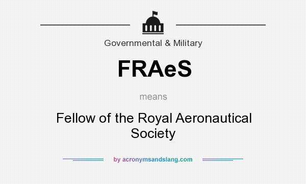 What does FRAeS mean? It stands for Fellow of the Royal Aeronautical Society
