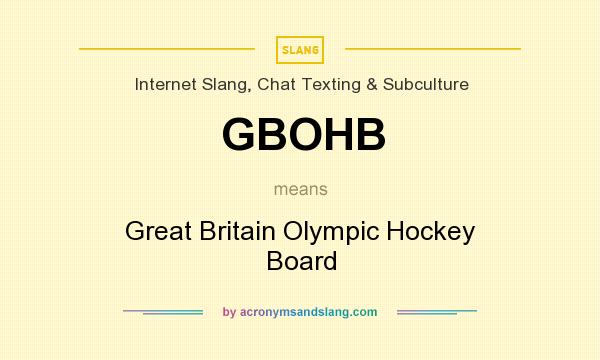 What does GBOHB mean? It stands for Great Britain Olympic Hockey Board