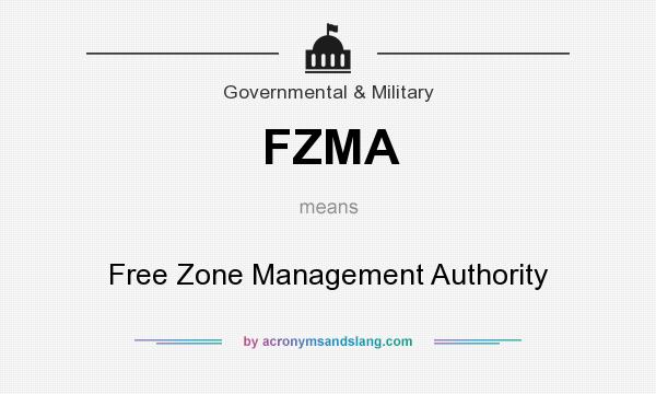What does FZMA mean? It stands for Free Zone Management Authority
