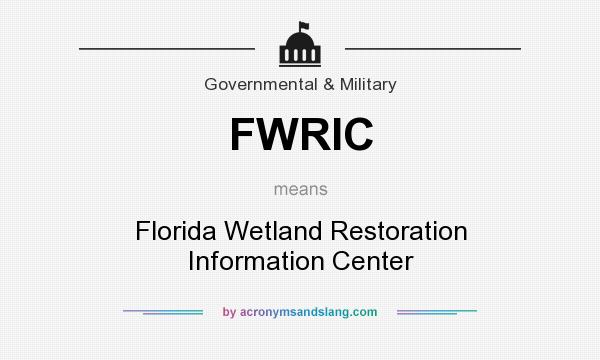 What does FWRIC mean? It stands for Florida Wetland Restoration Information Center