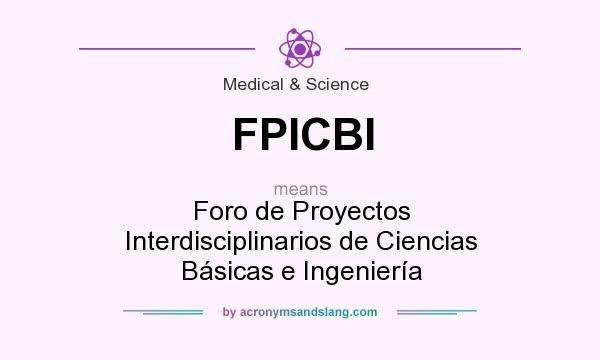 What does FPICBI mean? It stands for Foro de Proyectos Interdisciplinarios de Ciencias Básicas e Ingeniería