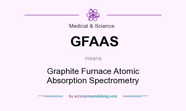What does GFAAS mean? It stands for Graphite Furnace Atomic Absorption Spectrometry