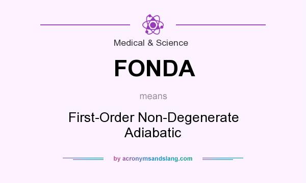 What does FONDA mean? It stands for First-Order Non-Degenerate Adiabatic