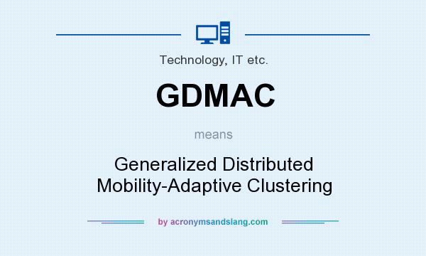 What does GDMAC mean? It stands for Generalized Distributed Mobility-Adaptive Clustering
