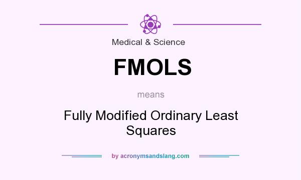 What does FMOLS mean? It stands for Fully Modified Ordinary Least Squares