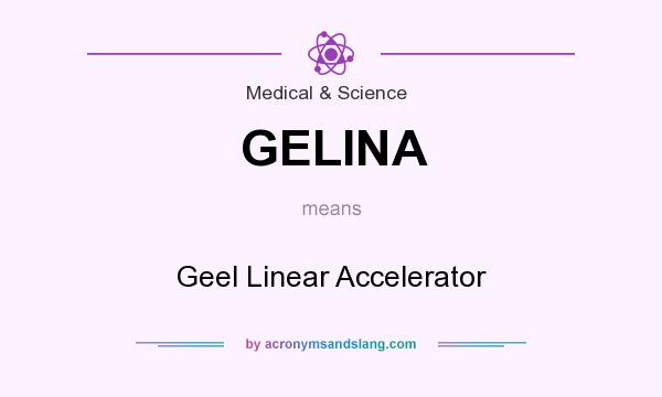 What does GELINA mean? It stands for Geel Linear Accelerator