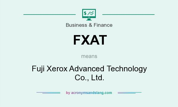 What does FXAT mean? It stands for Fuji Xerox Advanced Technology Co., Ltd.