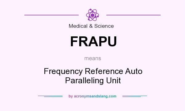 What does FRAPU mean? It stands for Frequency Reference Auto Paralleling Unit