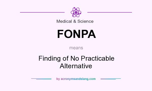 What does FONPA mean? It stands for Finding of No Practicable Alternative