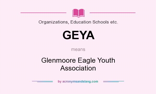 What does GEYA mean? It stands for Glenmoore Eagle Youth Association