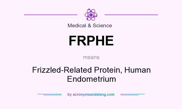 What does FRPHE mean? It stands for Frizzled-Related Protein, Human Endometrium