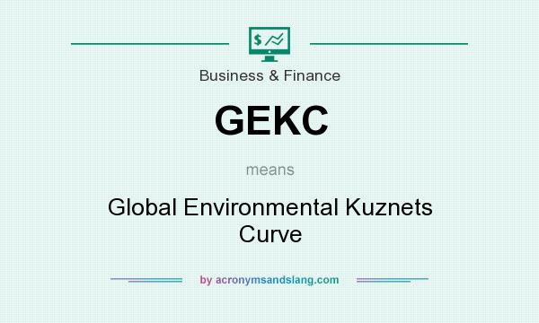 What does GEKC mean? It stands for Global Environmental Kuznets Curve