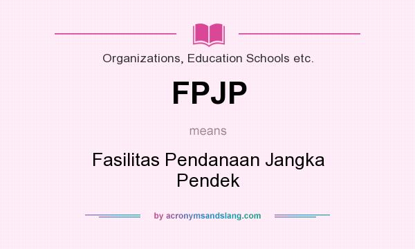 What does FPJP mean? It stands for Fasilitas Pendanaan Jangka Pendek