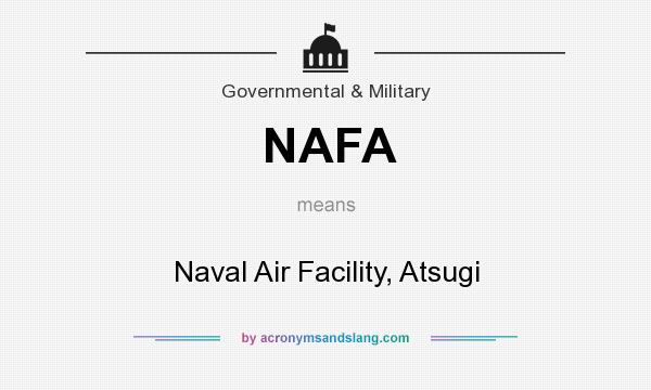 What does NAFA mean? It stands for Naval Air Facility, Atsugi