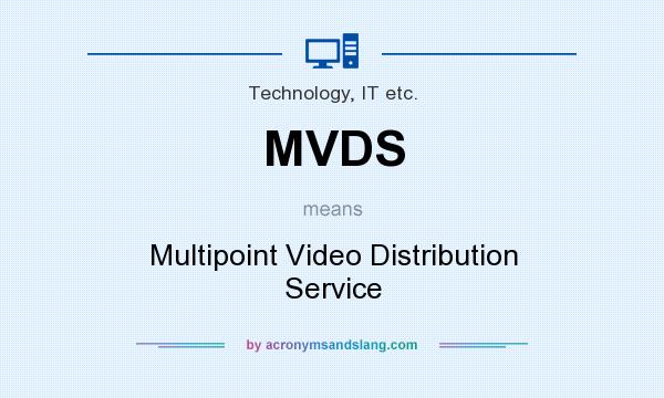 What does MVDS mean? It stands for Multipoint Video Distribution Service