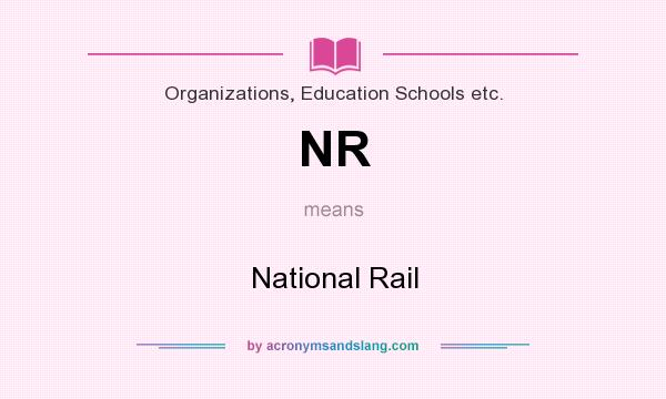 What does NR mean? It stands for National Rail