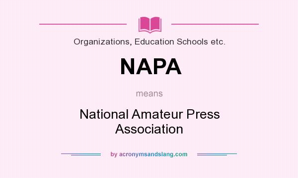 What does NAPA mean? It stands for National Amateur Press Association