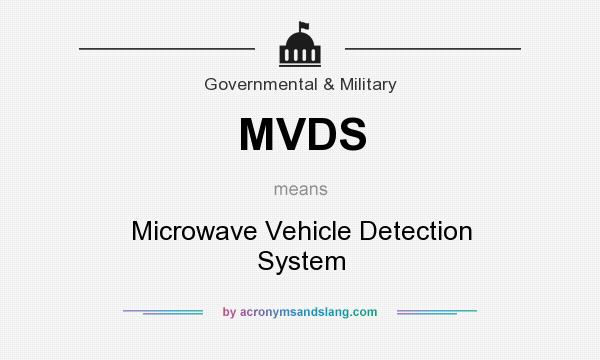 What does MVDS mean? It stands for Microwave Vehicle Detection System