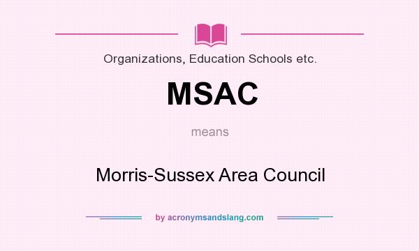 What does MSAC mean? It stands for Morris-Sussex Area Council