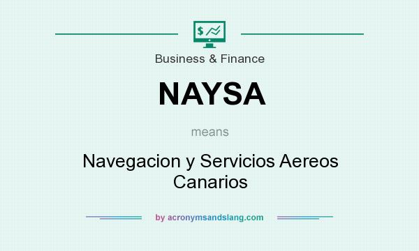 What does NAYSA mean? It stands for Navegacion y Servicios Aereos Canarios