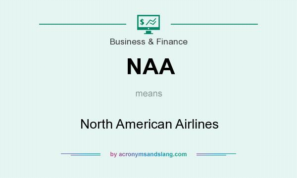 What does NAA mean? It stands for North American Airlines