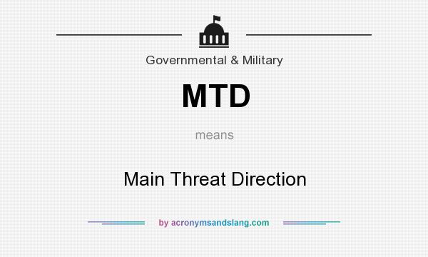 What does MTD mean? It stands for Main Threat Direction