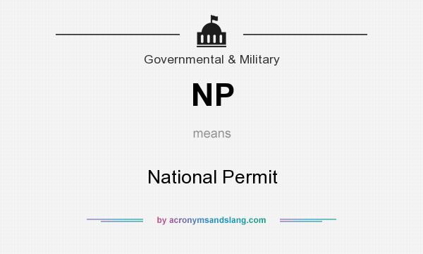 What does NP mean? It stands for National Permit