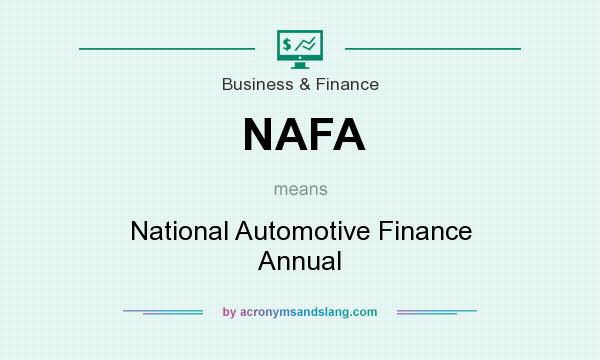 What does NAFA mean? It stands for National Automotive Finance Annual