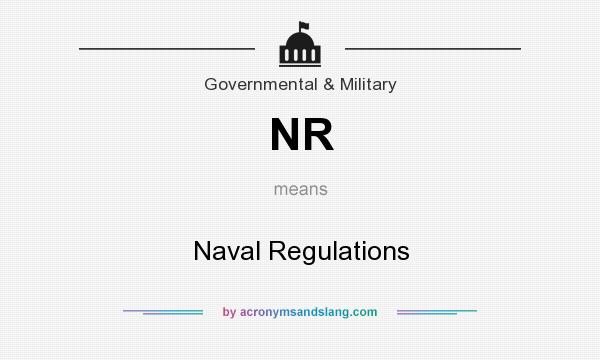What does NR mean? It stands for Naval Regulations