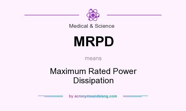 What does MRPD mean? It stands for Maximum Rated Power Dissipation