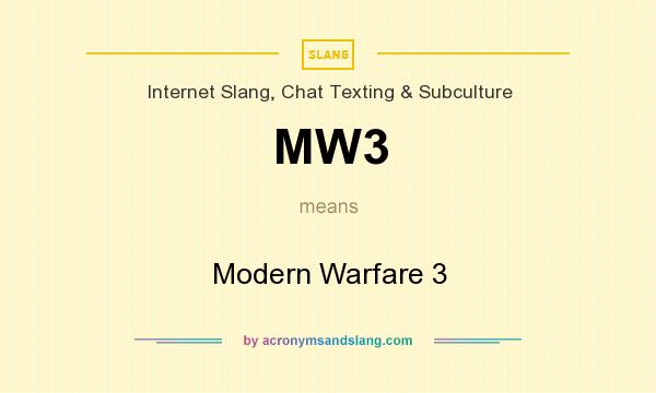 What does MW3 mean? It stands for Modern Warfare 3