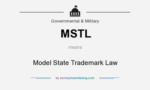 What does MSTL mean? It stands for Model State Trademark Law