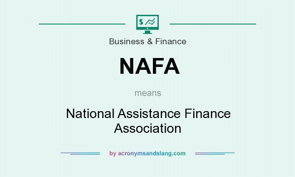 What does NAFA mean? It stands for National Assistance Finance Association