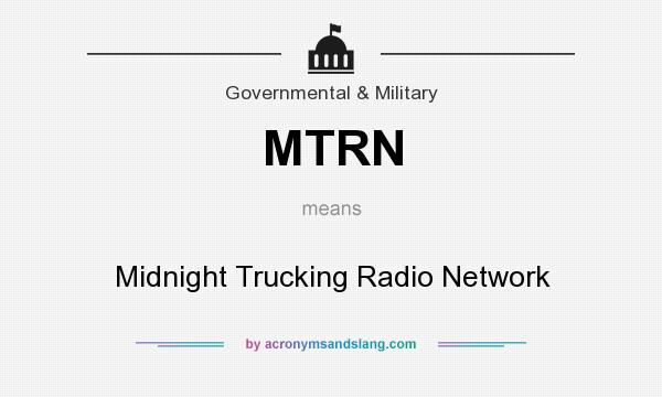 What does MTRN mean? It stands for Midnight Trucking Radio Network