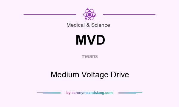 What does MVD mean? It stands for Medium Voltage Drive