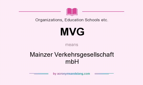 What does MVG mean? It stands for Mainzer Verkehrsgesellschaft mbH