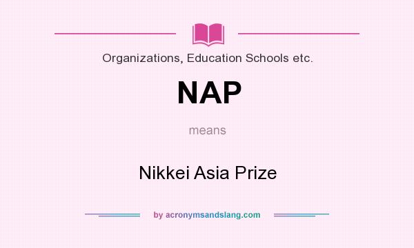 What does NAP mean? It stands for Nikkei Asia Prize