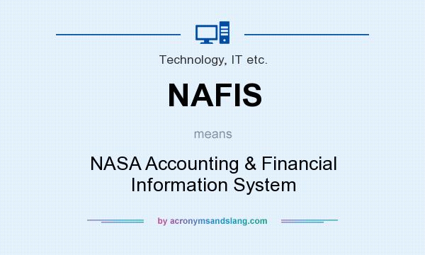 What does NAFIS mean? It stands for NASA Accounting & Financial Information System