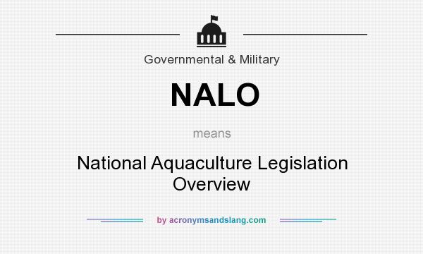 What does NALO mean? It stands for National Aquaculture Legislation Overview