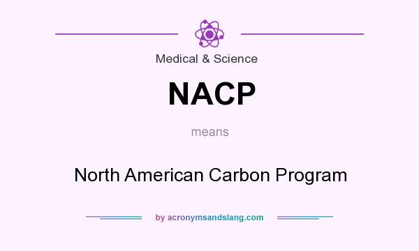 What does NACP mean? It stands for North American Carbon Program