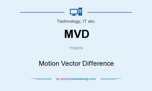 What does MVD mean? It stands for Motion Vector Difference