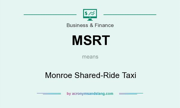 What does MSRT mean? It stands for Monroe Shared-Ride Taxi