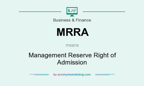 What does MRRA mean? It stands for Management Reserve Right of Admission