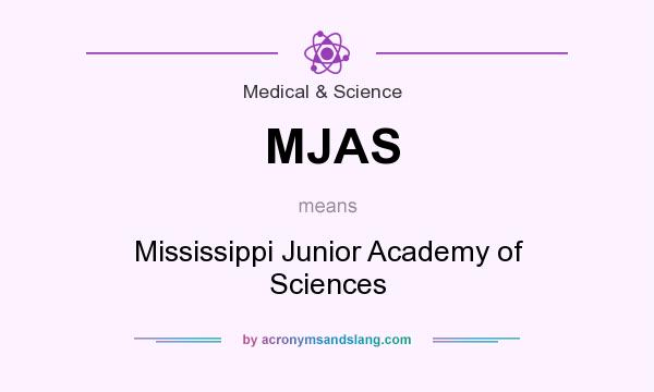 What does MJAS mean? It stands for Mississippi Junior Academy of Sciences